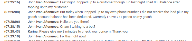 Exhibit C: I tried contacting the Chat Support of Gcash and  guided "Karina" about my concern. (I worked as a chat support agent in Canadian Telecommunication for 7 months so I know how you should chat a customer and resolve their concern)It's as if I'm talking to a bot.