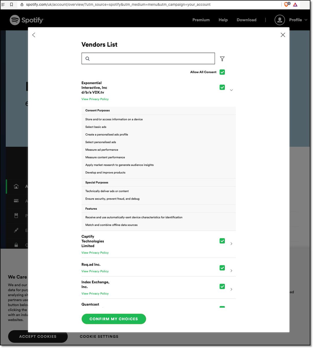 There are 218 Third Party Vendors (each with their own privacy policy) defaulted to ON via pre-ticked boxes, that includes consent, special purposes and features. Consider also, that the 'cookie' consent dialogue is presented even when visiting the Spotify Privacy Policy.