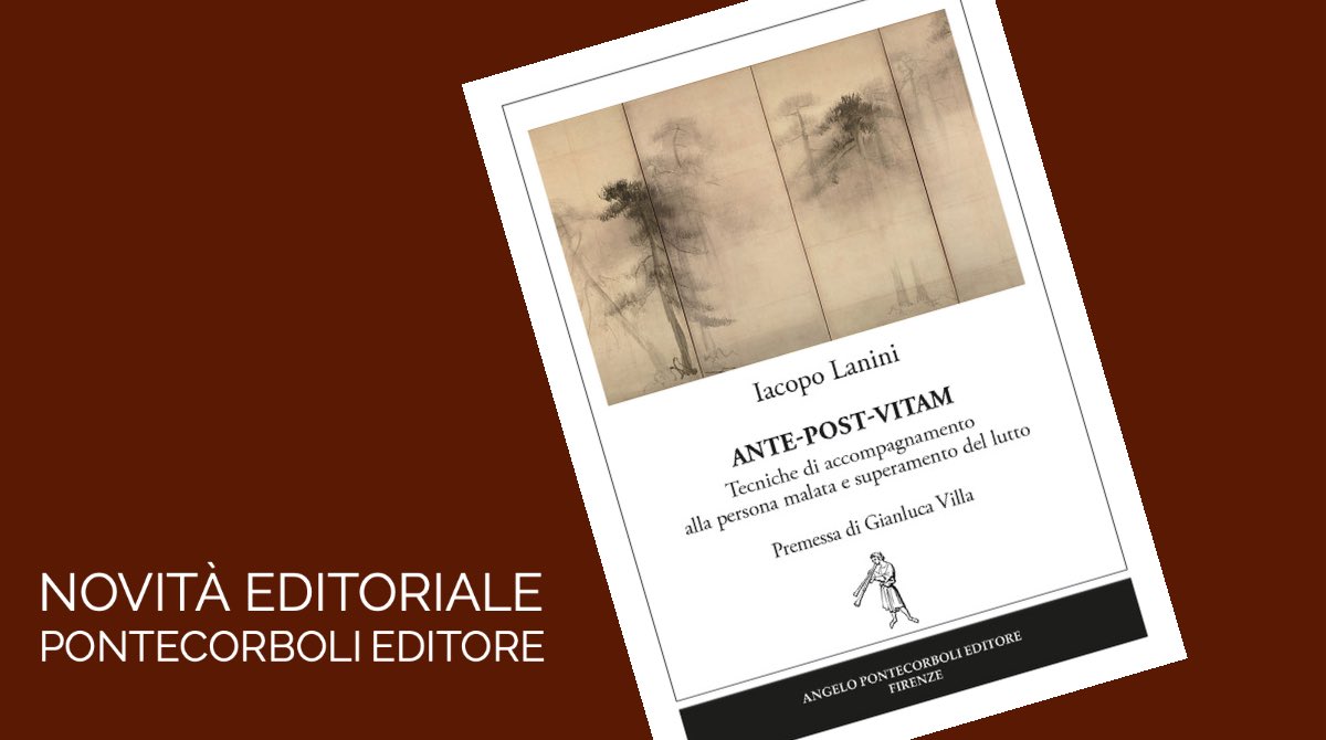 Nuovo libro <a href="/pontecorboli/">Pontecorboli Editore</a>: Iacopo Lanini - Ante-post-vitam
Tecniche di accompagnamento alla persona malata e superamento del lutto. 
pontecorboli.com/scheda.php?cod…