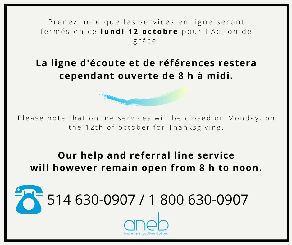 Les services en ligne et texto d'ANEB sont fermés en ce jour d'Action de grâce. La ligne d'écoute reste ouverte de 8 h à midi! De retour à l'horaire régulier mardi le 13 octobre. 

Bonne Action de grâce.
