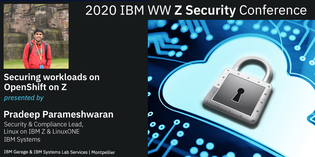 yannicklefloch's tweet image. &quot;Securing workloads on OpenShift on Z&quot; by @pradeep Parameshwaran now in the #IBMzsec WW Security Conference. Thanks for sharing your expertise on this subject ! @IBMZ #Security