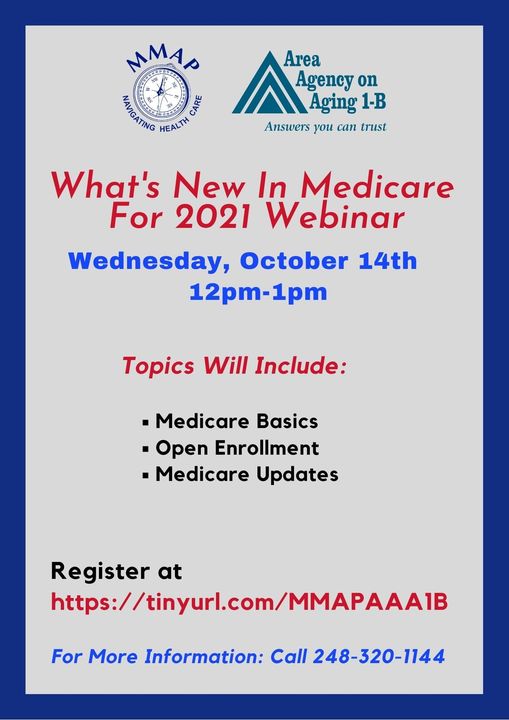 What’s New in Medicare for 2021? Find out what changes are coming!  Pre-registration is required at tinyurl.com/MMAPAAA1B or by calling 248.320.1144.  
Date:  Wednesday, October 14 ∙ 12-1pm
Age:  Anyone - Medicare eligible
Price:  No Charge
#iamnovi