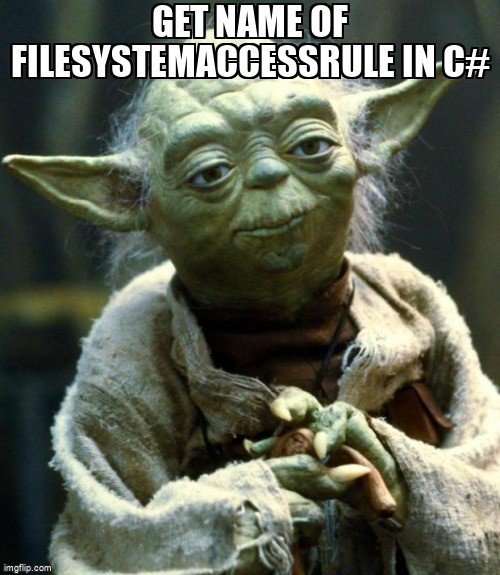 overflow_meme's tweet image. Get name of FileSystemAccessRule in c# stackoverflow.com/questions/6423… #csharp #accessrules