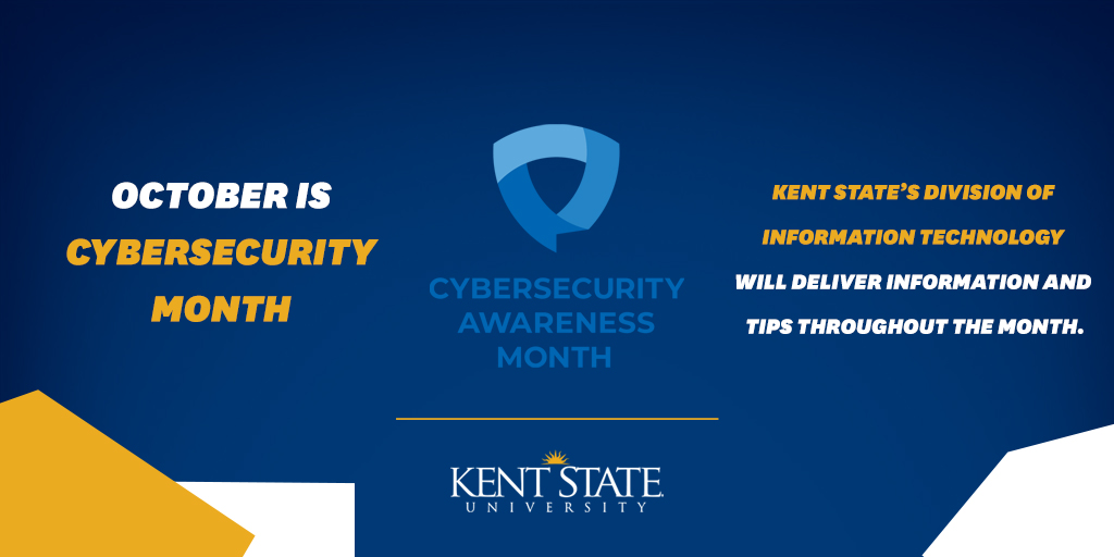October is National Cybersecurity Awareness Month. Keeping the digital world secure requires all of us to be proactive and diligent. This month, visit <a href="/KentStateDoIT/">Kent State DoIT</a>’s website for more tips on how to #BeCyberSmart: ow.ly/3TJn50BMrBv