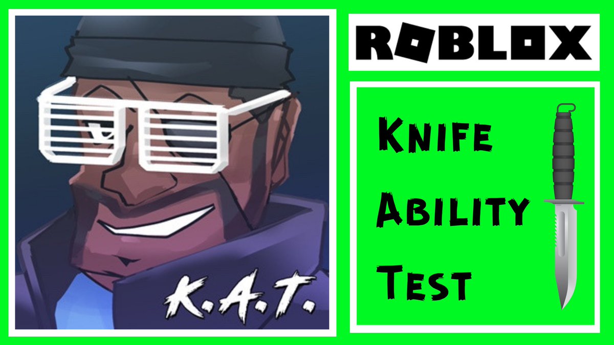 tirsdag ansøge ustabil Deathbotbrothers on Twitter: "ROBLOX K.A.T. Knife Ability Test Gameplay  https://t.co/tWHCCNJjtb via @YouTube #roblox #robloxgameplay #kat  #robloxkat #knifeabilitytest #katgameplay #dbb #deathbotbrothers  https://t.co/2S1Pg4WB8b" / Twitter