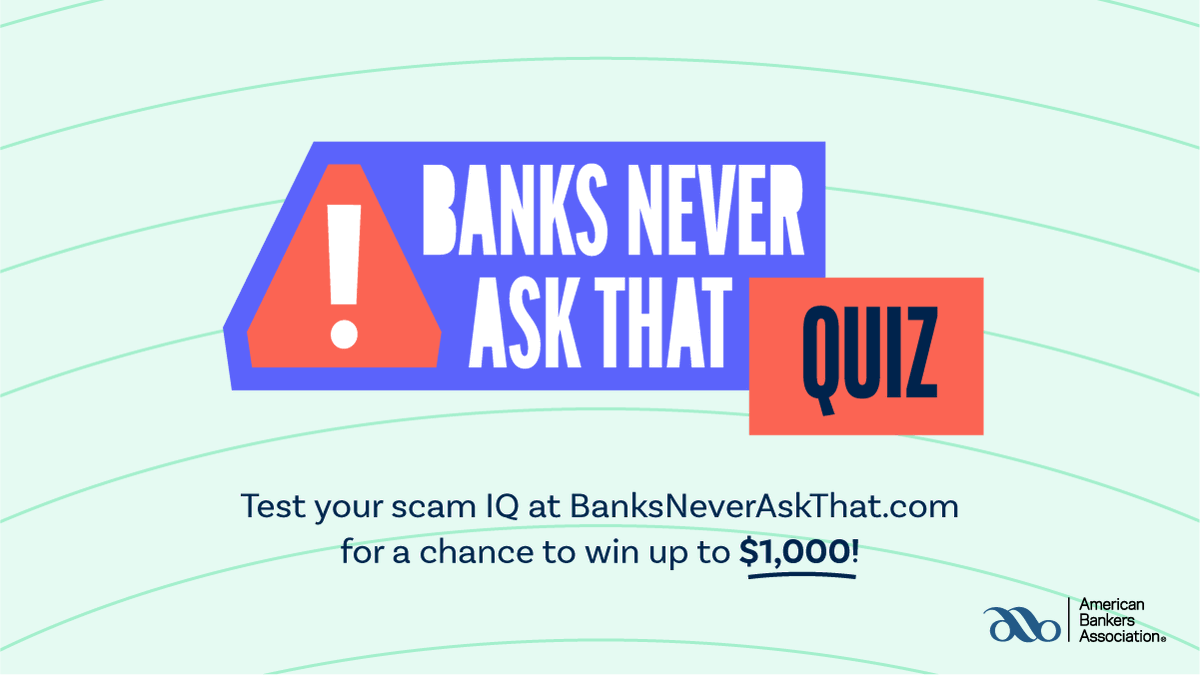 Century_Bank's tweet photo. Don't lose money to scams. Take the #BanksNeverAskThat quiz and win weekly prizes up to $1,000 instead, courtesy of the @American Bankers Association: https://t.co/t89E9znCTK https://t.co/1QZSbJLNQx