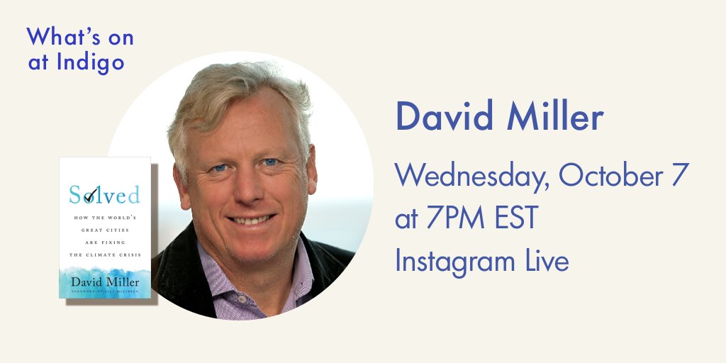 Join economist, lawyer, and former mayor of Toronto <a href="/iamdavidmiller/">David Miller T.O.</a> on Instagram Live tonight at 7 p.m. EST as he talks about Solved. It makes the case that the actions of leading global cities point the way to creating a more sustainable planet. Watch: instagram.com/indigo/
