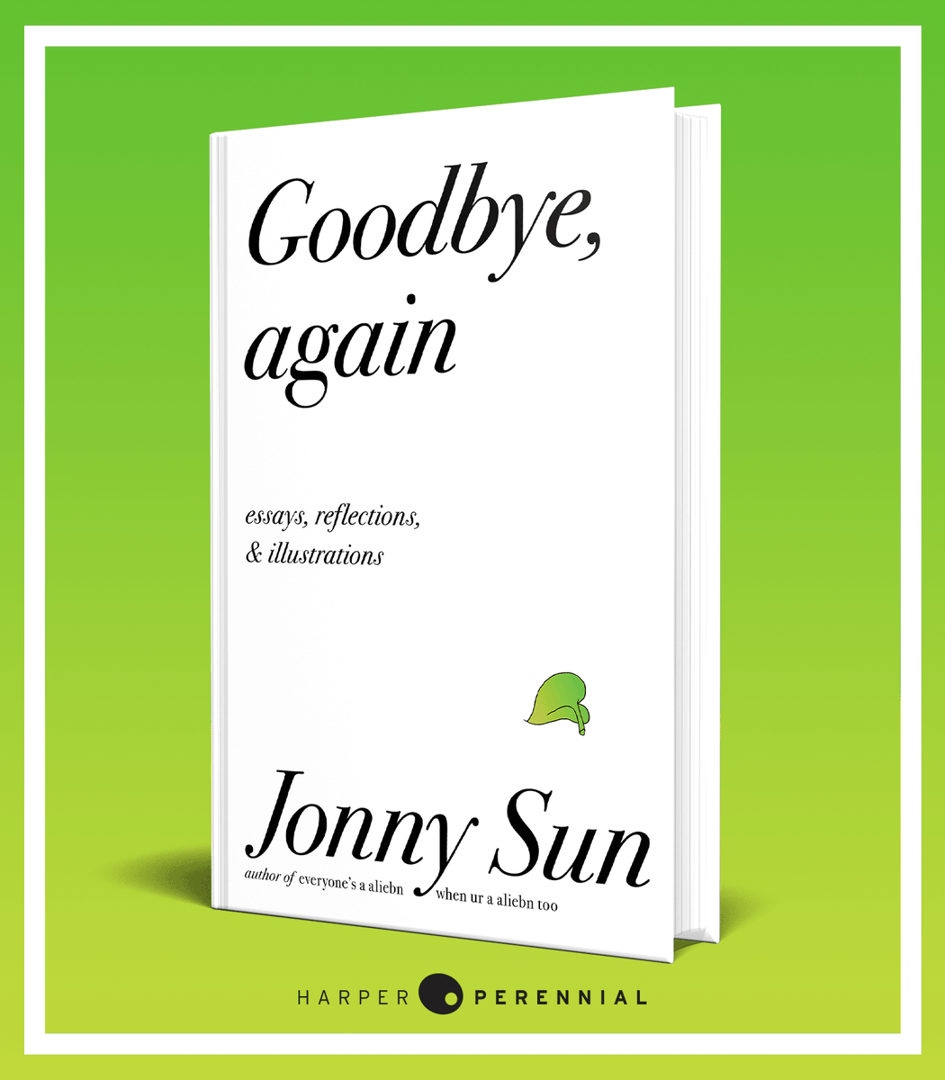 SOME NEWS: this is my new book!! it’s called GOODBYE, AGAIN. i’ve been working on it for the last 3 years. it’s about saying goodbye to places you once belonged, the myths of finding solace in work, and the joy in small things. you can pre-order it now!! http://GoodbyeAgain.com 