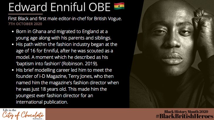 Edward Enniful OBE is our next Black British Hero of the month Here’s a run-down of some of his many achievements   @Edward_Enninful  #BlackHistoryMonthUK    #BlackHistoryMonth    #BHM    #BlackBritishHeroes