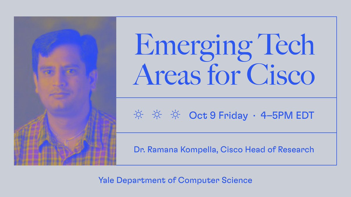 YaleCompsci's tweet image. Join us this Friday, October 9th at 4–5PM EDT for a talk with Dr. Ramana Kompella from @Cisco. All are welcome to attend. #yalecpsc
facebook.com/events/6553227…