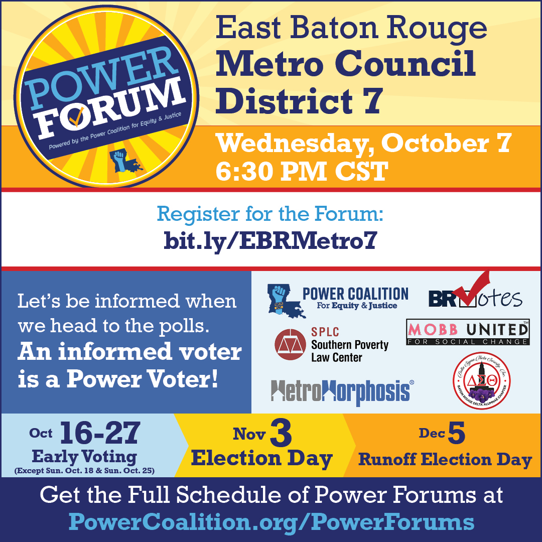 Today! Join us for the Power Coalition Metro Council District Power Forums for District 8 at 4:30 p.m. and District 47 6:30 p.m.

Register for the forums at powercoalition.org/powerforums 

#batonrougedelta #powerinourvoice #powerforums
