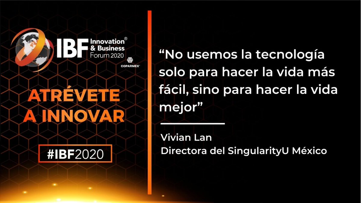 Coparmex's tweet photo. Tenemos que saber en qué queremos transformarnos para poder así lograrlo. Sobre los usos de la tecnología y como nos complementa, dialogó @vivianlanagami de @SUMexicoSummit en nuestro #IBF2020. ¡Atrévete a innovar! https://t.co/sPNQH4evqn