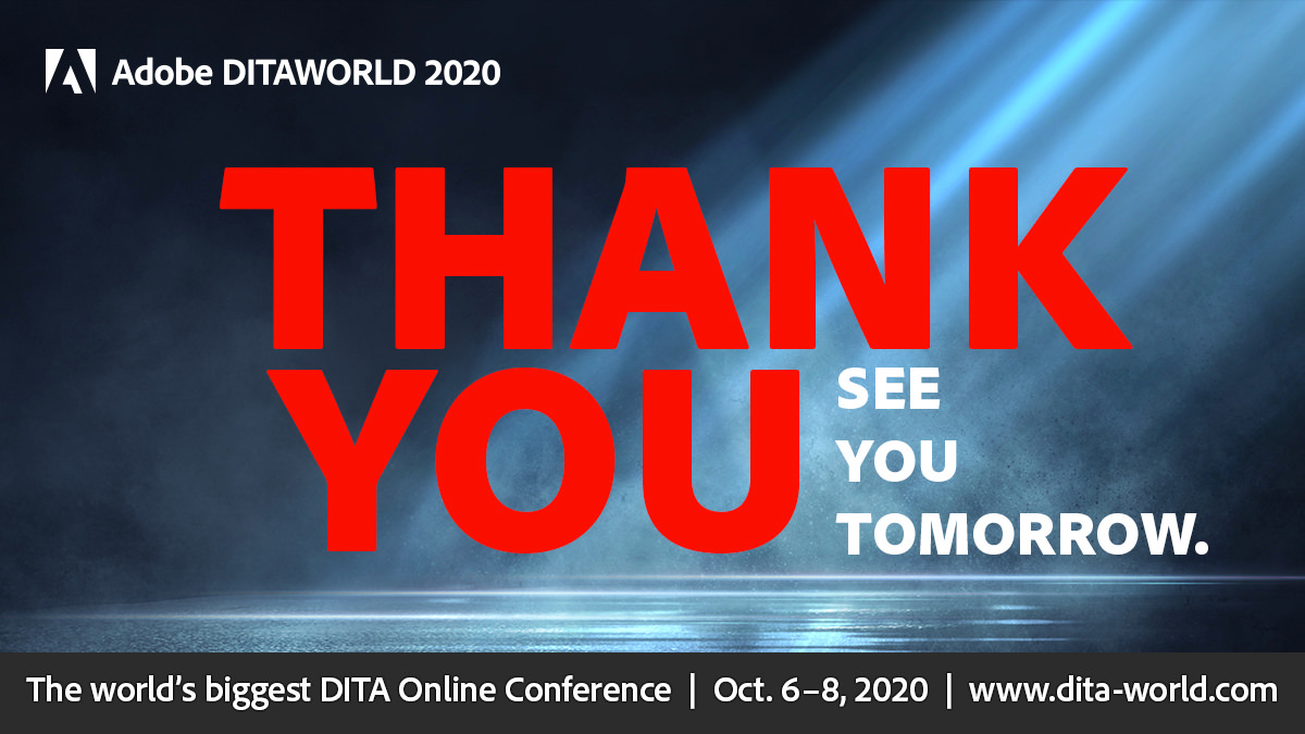 AdobeTCS's tweet image. And the Day-2 of Adobe #DITAWORLD 2020 ends with some wonderful presentations. Thank you all for joining us today! 

We look forward to welcoming you tomorrow at 9:00 a.m. PDT for the Day-3 of the conference! adobe.ly/3cYYeKu

#TechCom #DITA #CMS #ContentStrategy