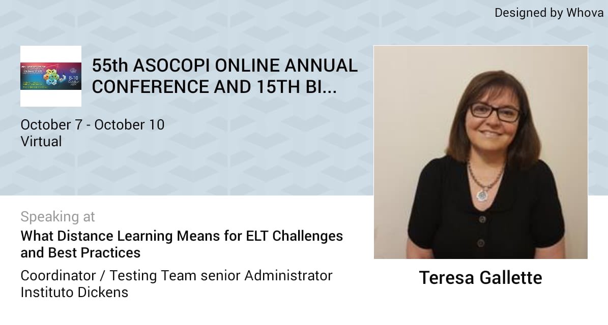 We are proud to announce that today, October 7 at 20:15 our dear Teresa Gallete will be delivering a talk in the 55th ASOCOPI ONLINE ANNUAL CONFERENCE.
Colloquium # 11: What Distance Learning Means for ELT Challenges and Best Practices.