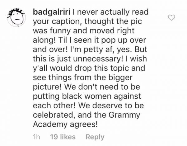 In 2016/17 Rihanna liked a fan’s post which had a pic of her and didn’t read the caption (it was just him/her creating a beef) later on when ppl thought she agreed with the fan she addressed it and basically said that there was no beef.