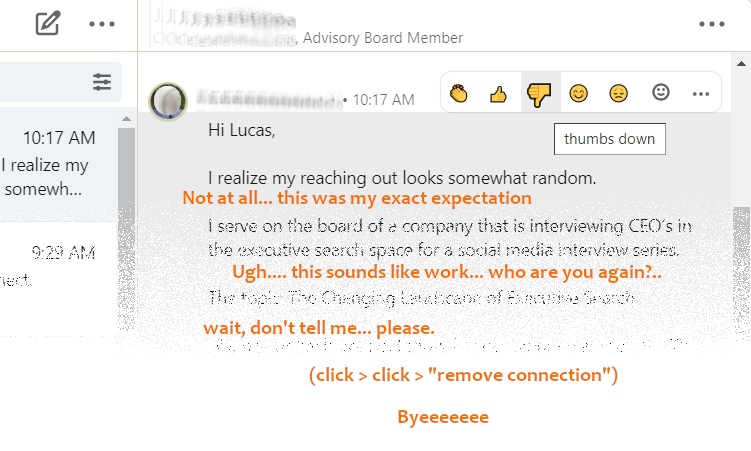 LucasWHamon's tweet photo. To the person who spammed me with this message yesterday... (see image with my thought-narration)

I accepted your connection request.

You spammed my inbox.

I removed your connection.

... there is nothing random about this dance, my friend... 

#b2bsales #salesfail #2020 https://t.co/vQwdAjBOci