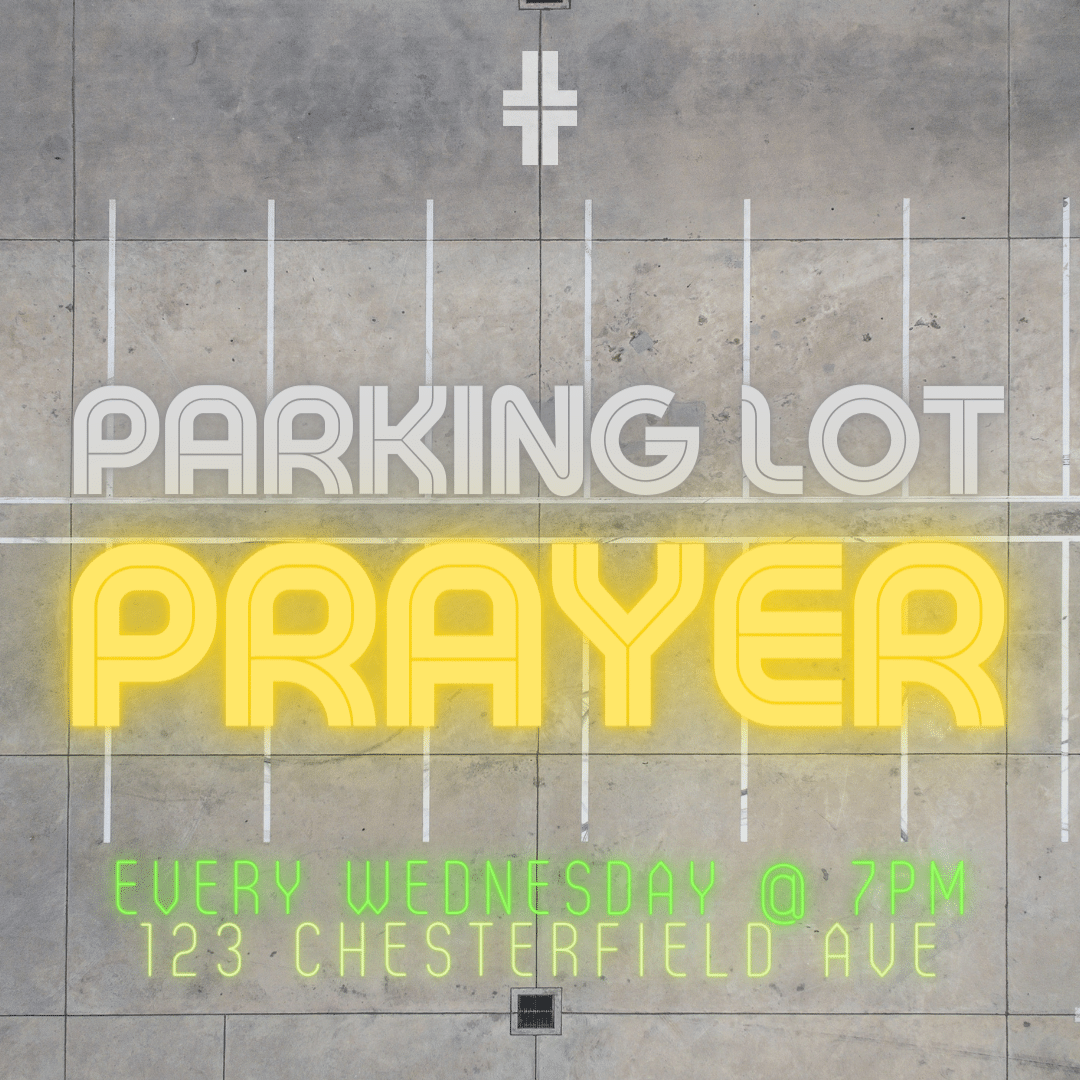 Just a reminder that our #ParkingLotPrayer meet is happening in ONE HOUR! 7pm @ 123 Chesterfield Ave | Dress for the weather, it may be chilly.