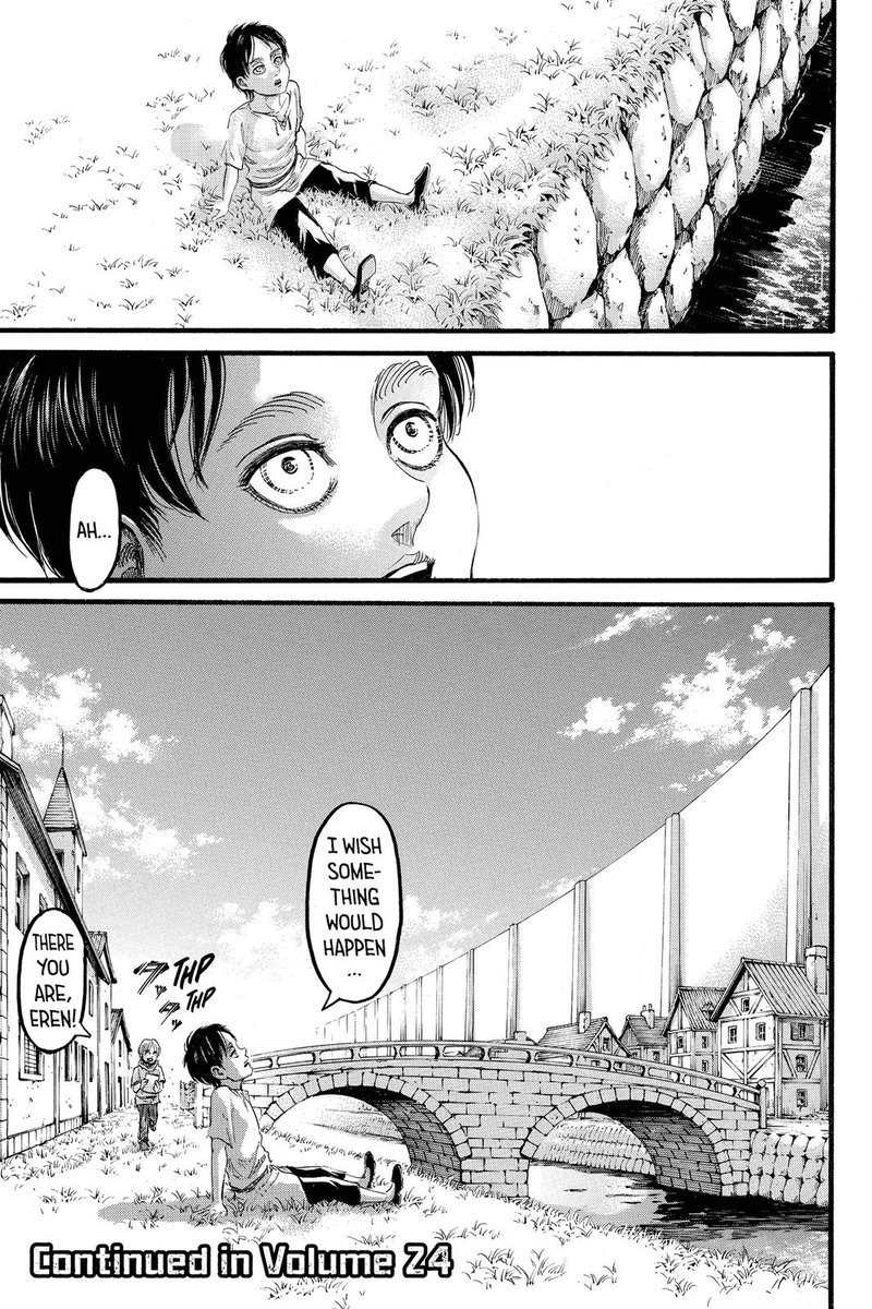 And his own character arc we get to see a glimpse of a young and bored Eren looking at the sky saying “Ah.. I wish something would happen..”And then Armin “There you are, Eren!!” knowing what happens after changes everything