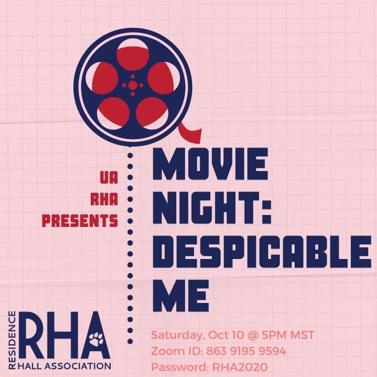 Hellooo wildcats!! UA RHA presents to you all a Movie Night thru zoom! We will be showing "Despicable Me" this Saturday 10/10/2020  @ 5pm 

See you there😍