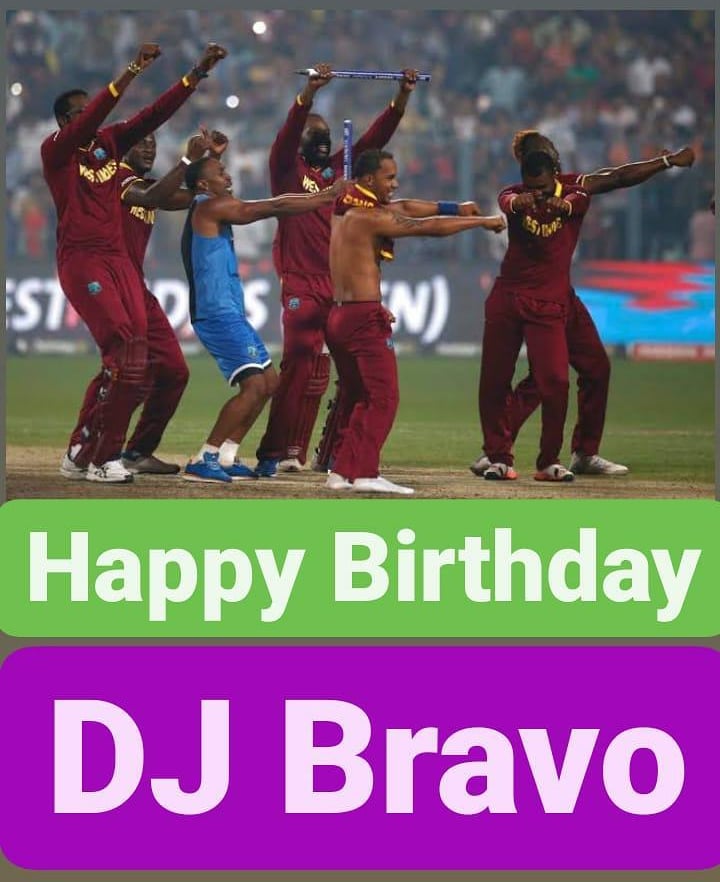 Happy Birthday 
Dwayne Bravo    