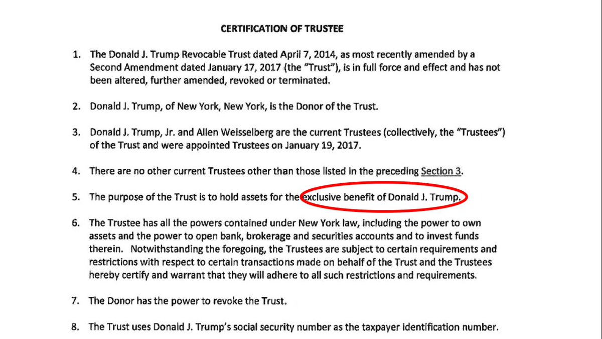 4/ And if there is any question about whose assets are inside that trust, see this document, which states that "the purpose of the trust is to hold assets for the exclusive benefit of Donald J. Trump."