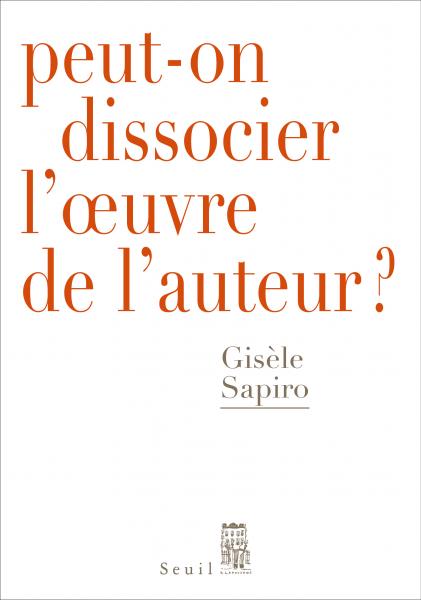 Toujours aux @EditionsduSeuil, Gisèle Sapiro (membre du @CESSP_UMR et du @LabexTepsis) a écrit un ouvrage 'Peut-on dissocier l’œuvre de l'auteur ?', qui sort aujourd'hui : seuil.com/ouvrage/peut-o…