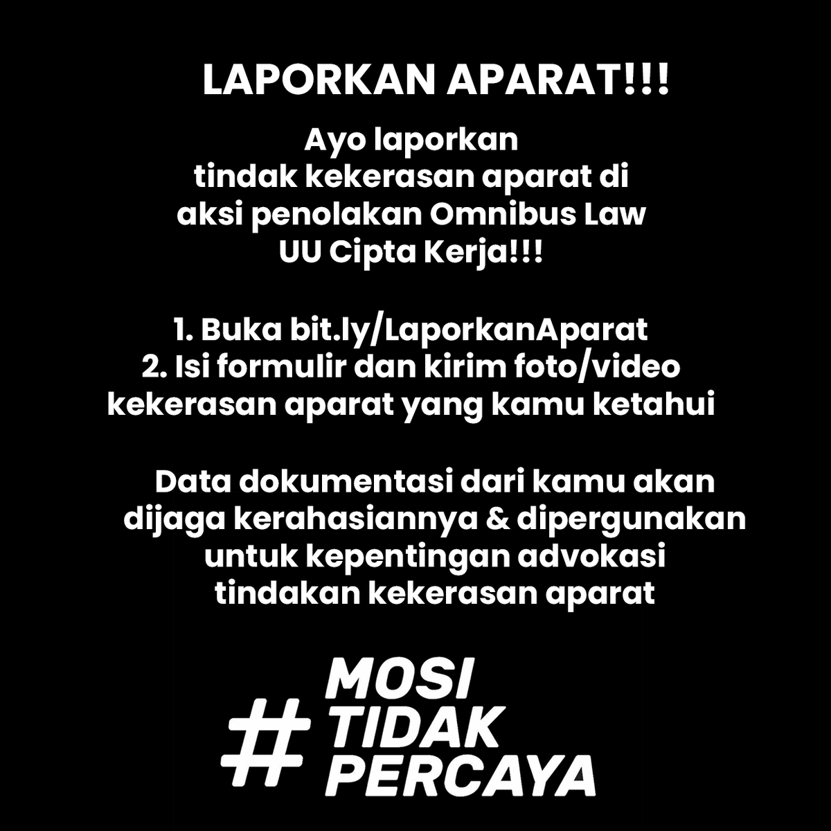 Laporkan Aparat di bit.ly/LaporkanAparat

#MosiTidakPercaya 
#CabutOmnibusLaw