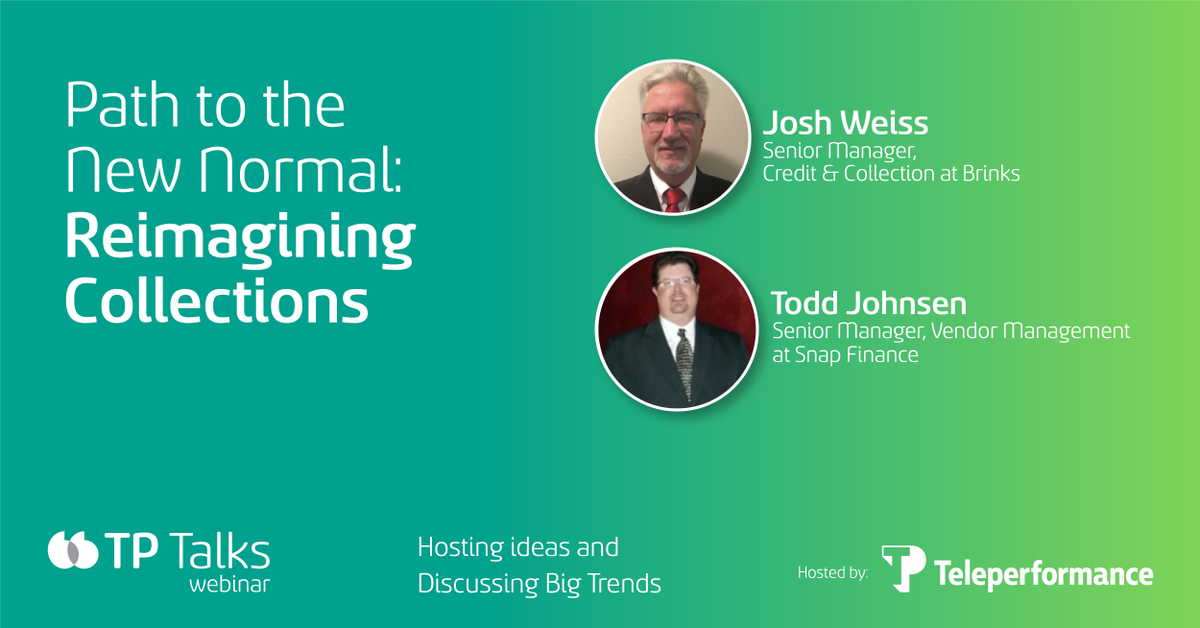 TP_Greece's tweet image. In this #TPTalks webinar, join Josh Weiss with Brinks Home Security and Todd Johnsen with Snap Finance as they share insights on the impact of COVID-19 on the collections business. #Teleperformance ow.ly/IiOw50BM4RO