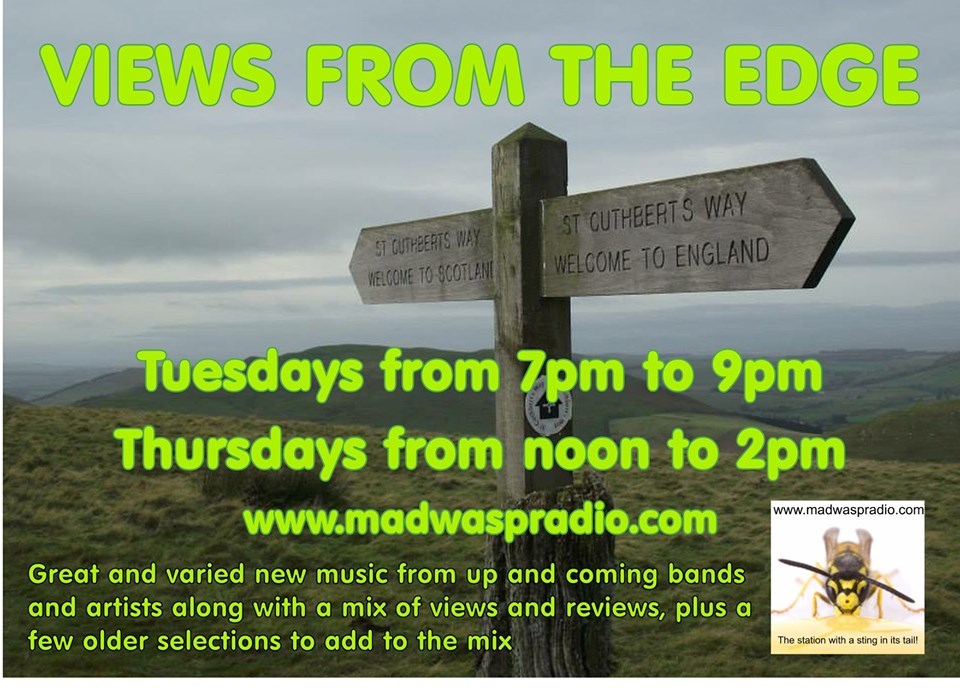 Views From The Edge @MadWaspRadio noon includes 
@thehaggishorns No Parking For Caravans @now_norman @d_mortimermusic #pauletterlin (thanks 
@CjCpromotions) @HAiGband Charlie Freeman @ccsings @CLTDRP3 @gaptoothmusic @idorisband Petrol Girls + 'track of the month' @bluemoonharem