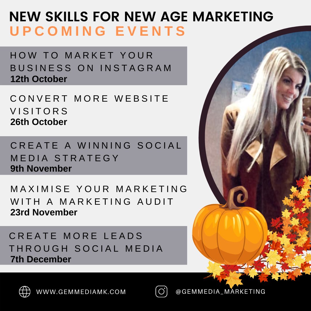 NEW SKILLS FOR NEW AGE MARKETING 🎃 

To brush up your skills and give you some new insightful knowledge, I am running a series of live events, with a Q&amp;A session, to help you get heard, generate more sales and grow your business.
​
Don't miss out!

gemmediamk.com/upcoming-events