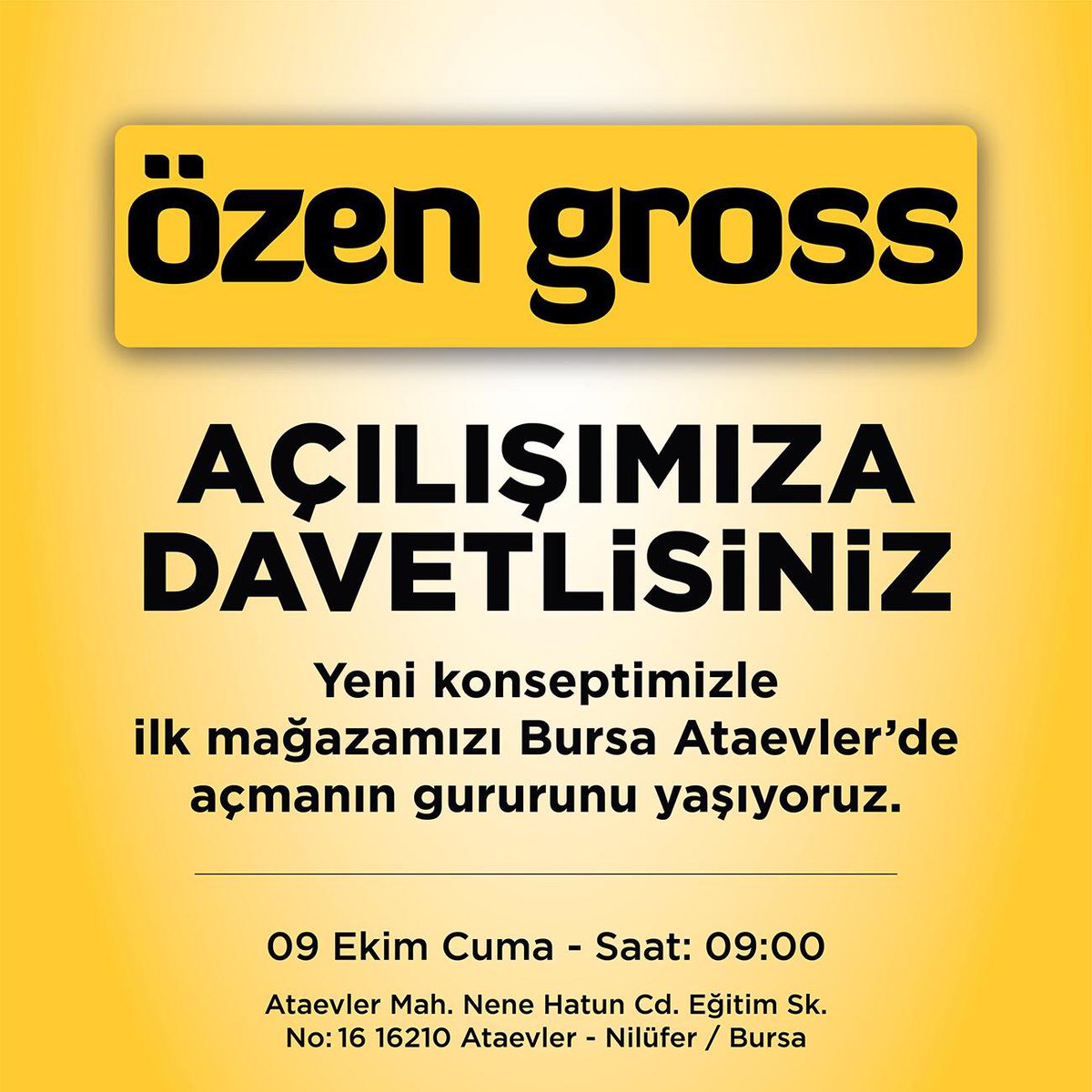 9 Ekim Cuma günü açılışımızı gerçekleştiriyoruz. #ÖzenGross #Bursa #Ataevler #ToptanFiyatınaMarket