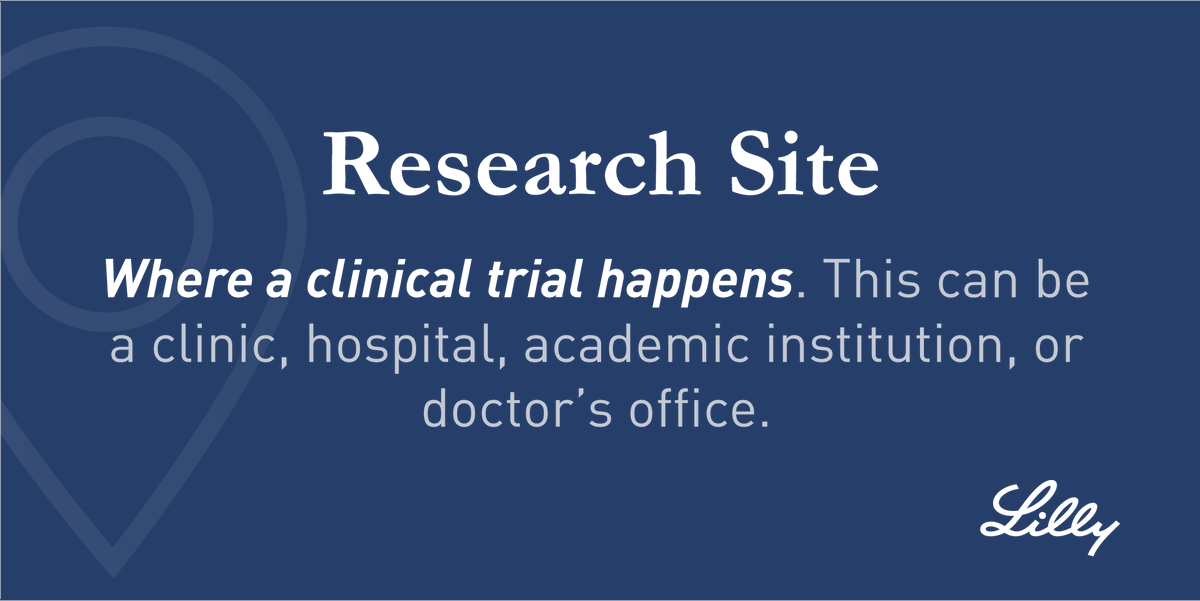 LillyTrials's tweet photo. Where do #clinicaltrials actually take place? That would be the "research site," which is our clinical trial term of the day in our #HealthLitMonth challenge! https://t.co/Vm6v7bTLjS