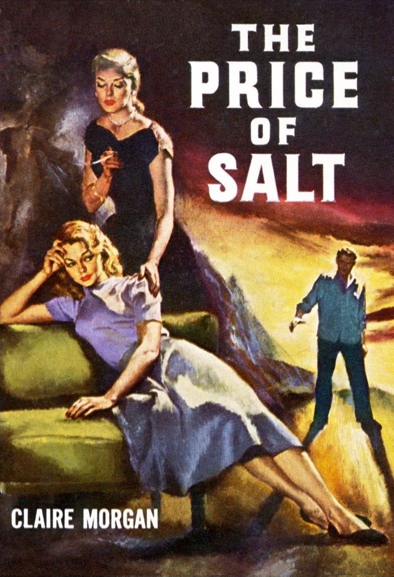 There were some exceptions: Patricia Highsmith's novel The Price of Salt (1953) has a relatively happy ending for the lovers. However Highsmith still had to publish it under the pseudonym Claire Morgan to 'protect' her reputation as a serious writer.