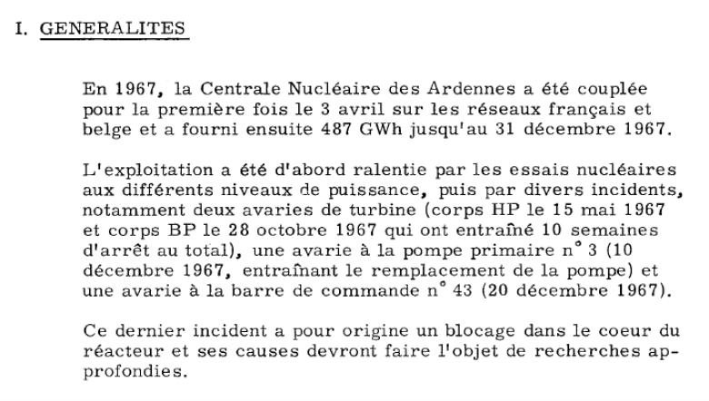 31/ Sa puissance sera de 245 MW le 4 septembre. Tout semble se passer idéalement mais le 21 décembre 1967 une barre du réacteur, censé arrêter la fission nucléaire, reste bloquée. Les ingénieurs découvrent des débris métalliques (des vis d’assemblages) dans le circuit primaire.