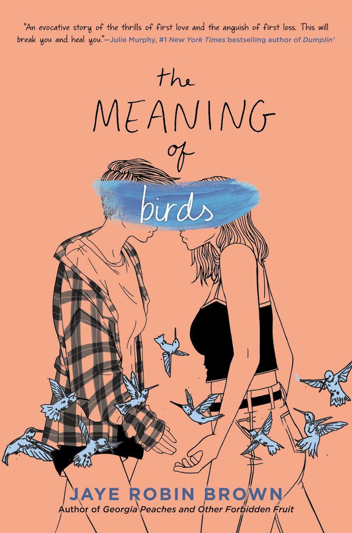 Jessica Perez  - The Meaning of Birds by Jaye Robin Brown https://www.goodreads.com/book/show/37655502-the-meaning-of-birds