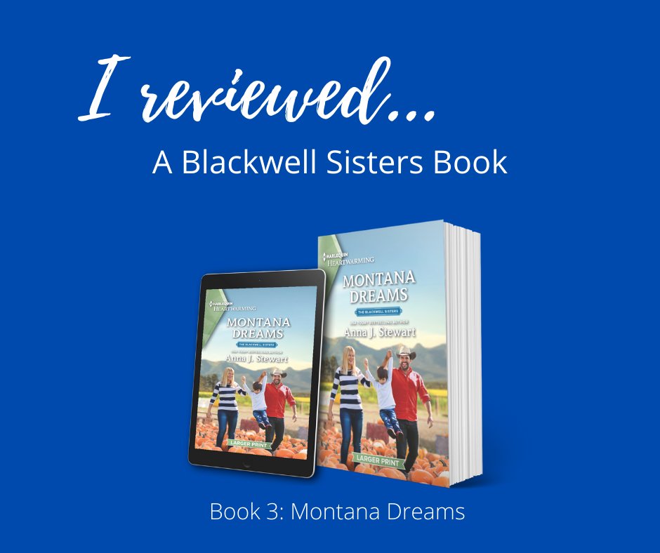 ⭐️⭐️⭐️⭐️💫 - 4.5 stars for Montana Dreams (The Blackwell Sisters~Book 3) by @AJStewartWriter . Love this #HarlequinHeartwarming series. 👏🏽♥️🥰 wp.me/p41eI2-Tz  @HarlequinBooks #TheBlackwellSisters