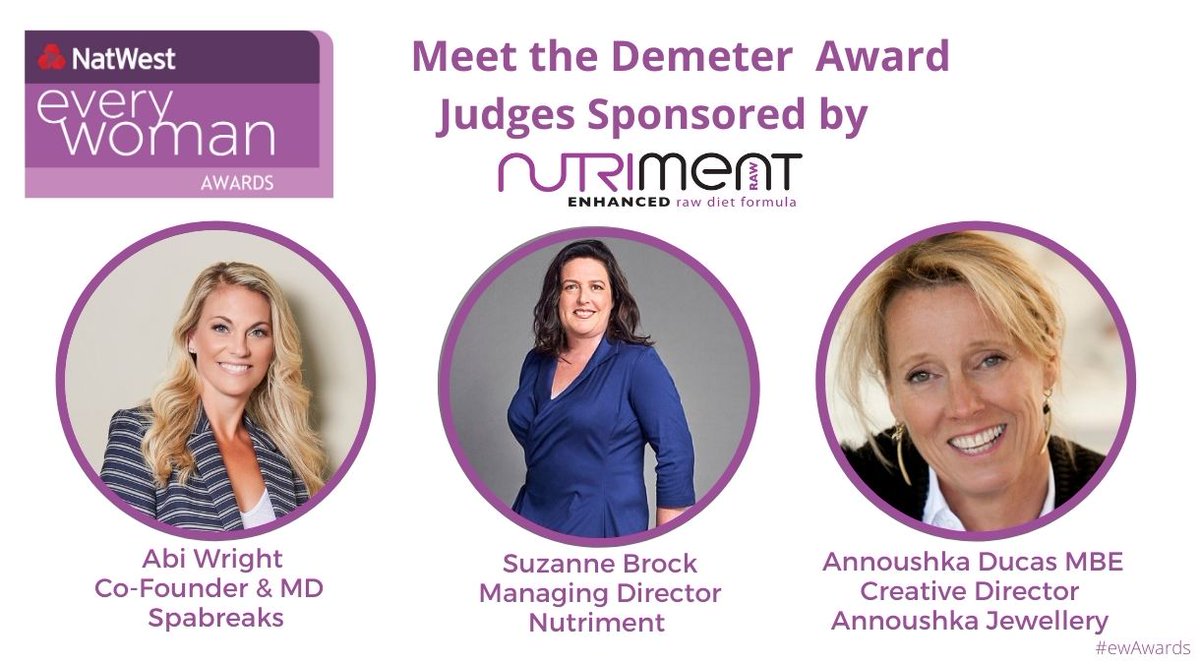 everywomanUK's tweet image. Up next is are the Judges for the @NatWestBusiness everywoman Awards for the Demeter Category Sponsored by @NutrimentRaw &amp;amp; will be awarded to the most inspirational woman running a business trading from 3 to 5 years. @abi_wright @spabreaks, Suzanne Brock and @AnnoushkaDucas