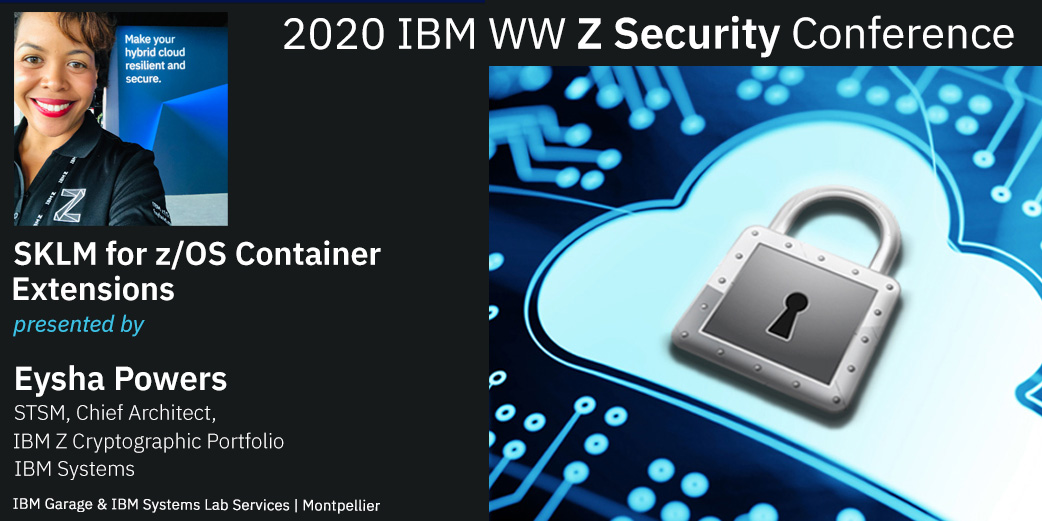 yannicklefloch's tweet image. Now @EyshaShirrine presenting &quot;SKLM for z/OS Container Extensions&quot; in the #IBMzsec @IBMZ #Security conference. It is always good to listen to you, thanks !!