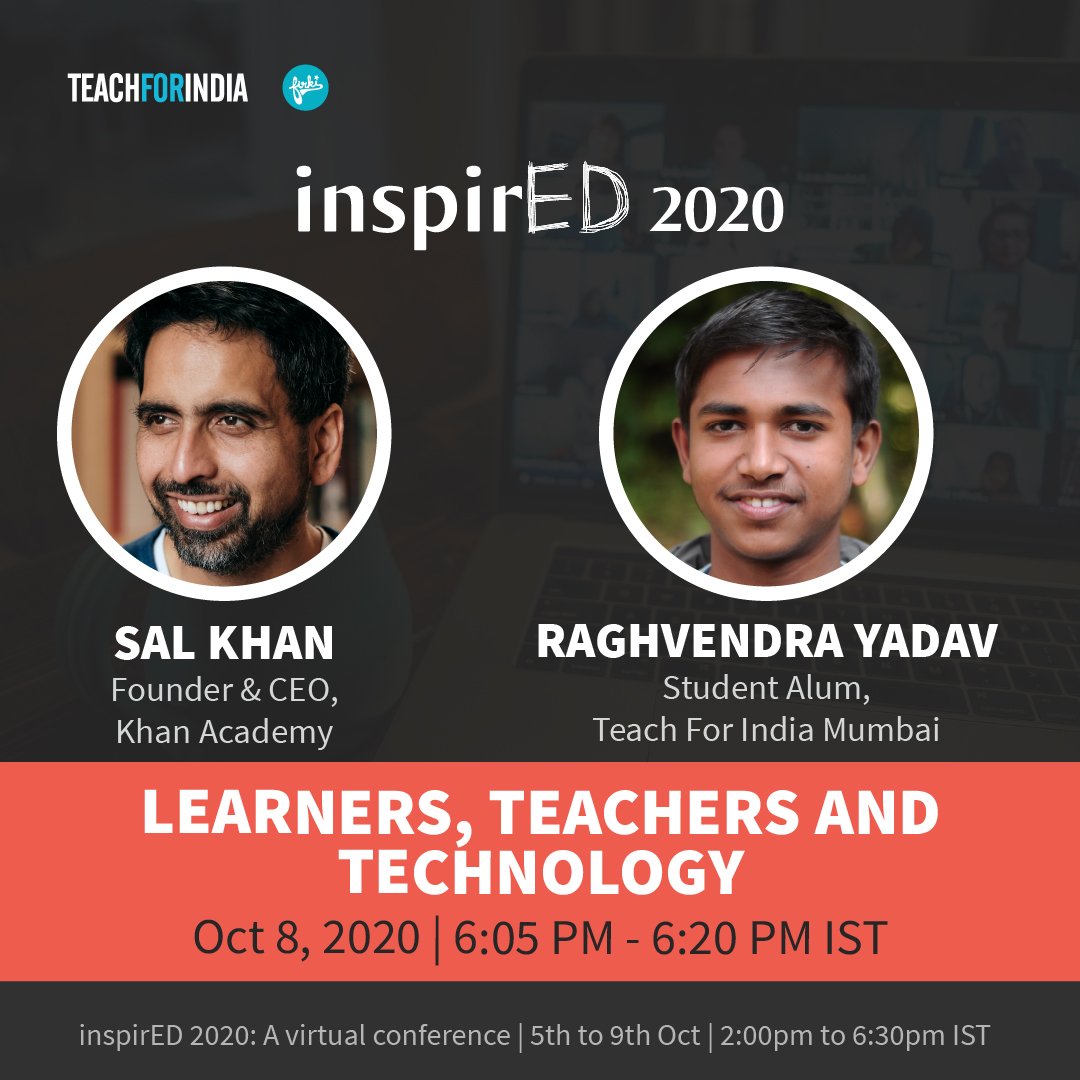 TeachForIndia's tweet photo. In a very relevant conversation around learners, teachers and technology, @salkhanacademy, founder of @khanacademy and our Student leader Raghavendra reminded us of what an excellent education is and how it has changed since the pandemic. #inspirED20 (1/5) https://t.co/78IdiAWs0C