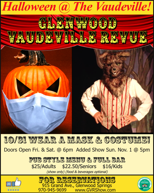 VaudevilleRevue's tweet photo. Celebrate Halloween at the Vaudeville! Since we all have to wear masks anyway, let's have some fun with it and add a costume to your mask! Also we have added a show on Sunday Nov. 1 @ 5pm! Reservations recommended. 970-945-9699 or online at https://t.co/vtVC2bzeyo https://t.co/QRZ8X0fvjd