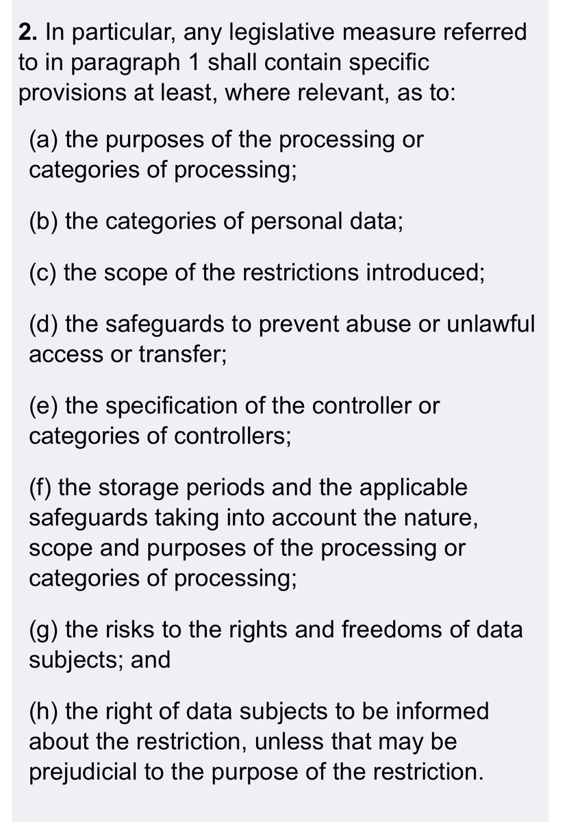 But even if Section 39 of the Commissions of Inquiry Act 2004 was an exemption that fell into one of the existing grounds for restricting GDPR rights,It still wouldn’t be legal. You see, Article 23 has a second section, setting out requirements for national restriction laws