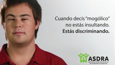 Cuando decís mogólico, no estás insultando. Estás discriminando. 
asdra.org.ar/derechos/por-q…