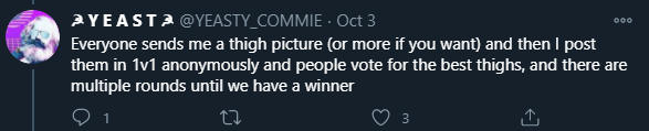 This makes his already creepy and objectifying "thigh competition" even more worryingIf you don't know, Yeast recently asked his followers for photos of their thighs/underwear so he could compare two pictures and people could publicly objectify and vote on who's body was better