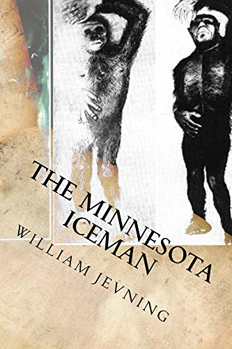 I also looked at Napier’s 1972 Bigfoot, William Jevning’s 2016 The Minnesota Iceman, and Brian Regal’s excellent 2011 Searching for Sasquatch in compiling this thread…