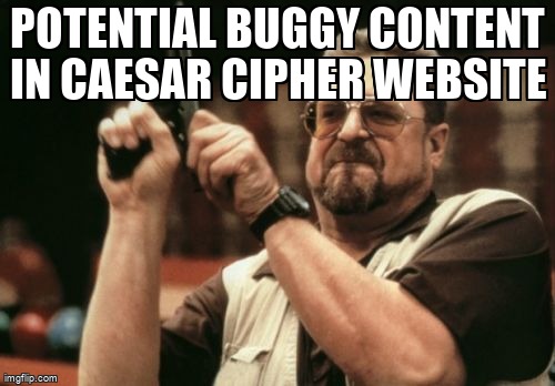 overflow_meme's tweet image. Potential buggy content in caesar cipher website stackoverflow.com/questions/6437… #caesarcipher