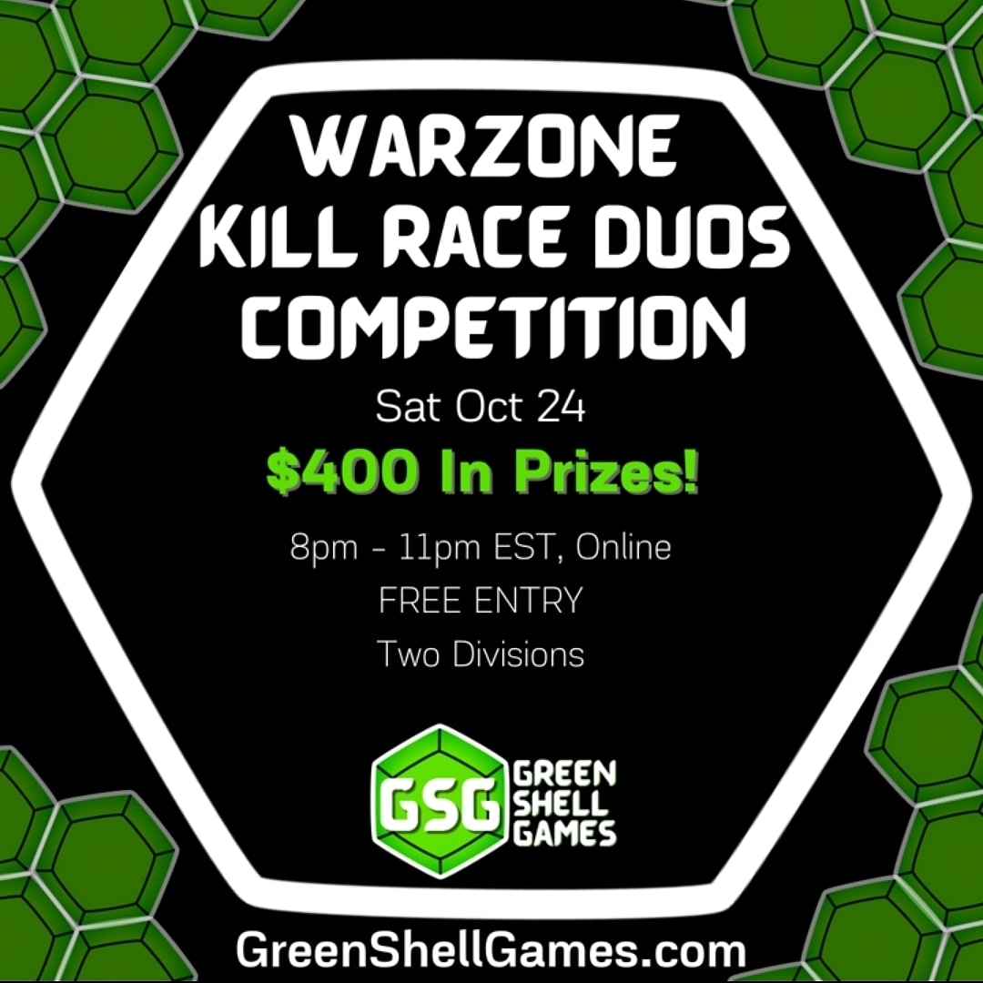Come support us this Saturday for our second free to enter Warzone Duos competition! This time we are doubling the overall prize money and running two divisions based on teams' combined KD score!

Sign up at:
greenshellgames.com/events