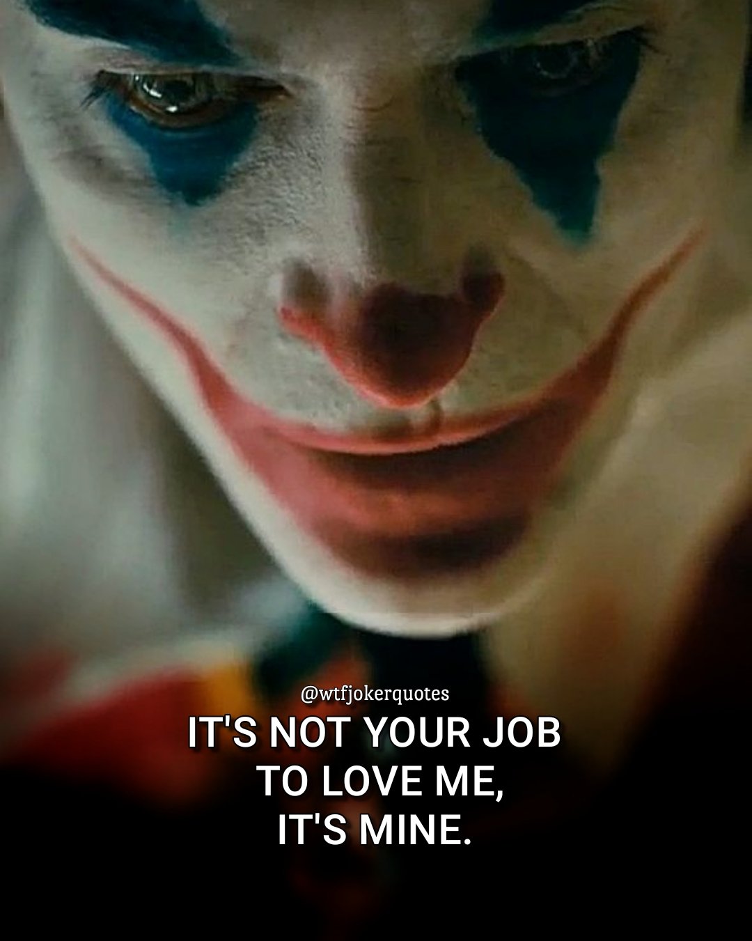 Joker S Quotes It S Not Your Job To Love Me It S Mine Joker Quotes Quotes Love T Co Cjrmdmz4le Twitter