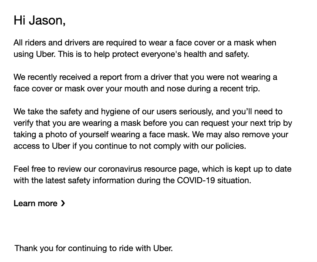  @Uber_Australia  @Uber_Support How dare you?How dare you tell me that I wasn& #39;t wearing a mask when I ALWAYS do? How dare you tell me that I& #39;ve transgressed a rule that doesn& #39;t exist. Masks are recommended when booking a trip in your app, not required. Even so, I wear one.
