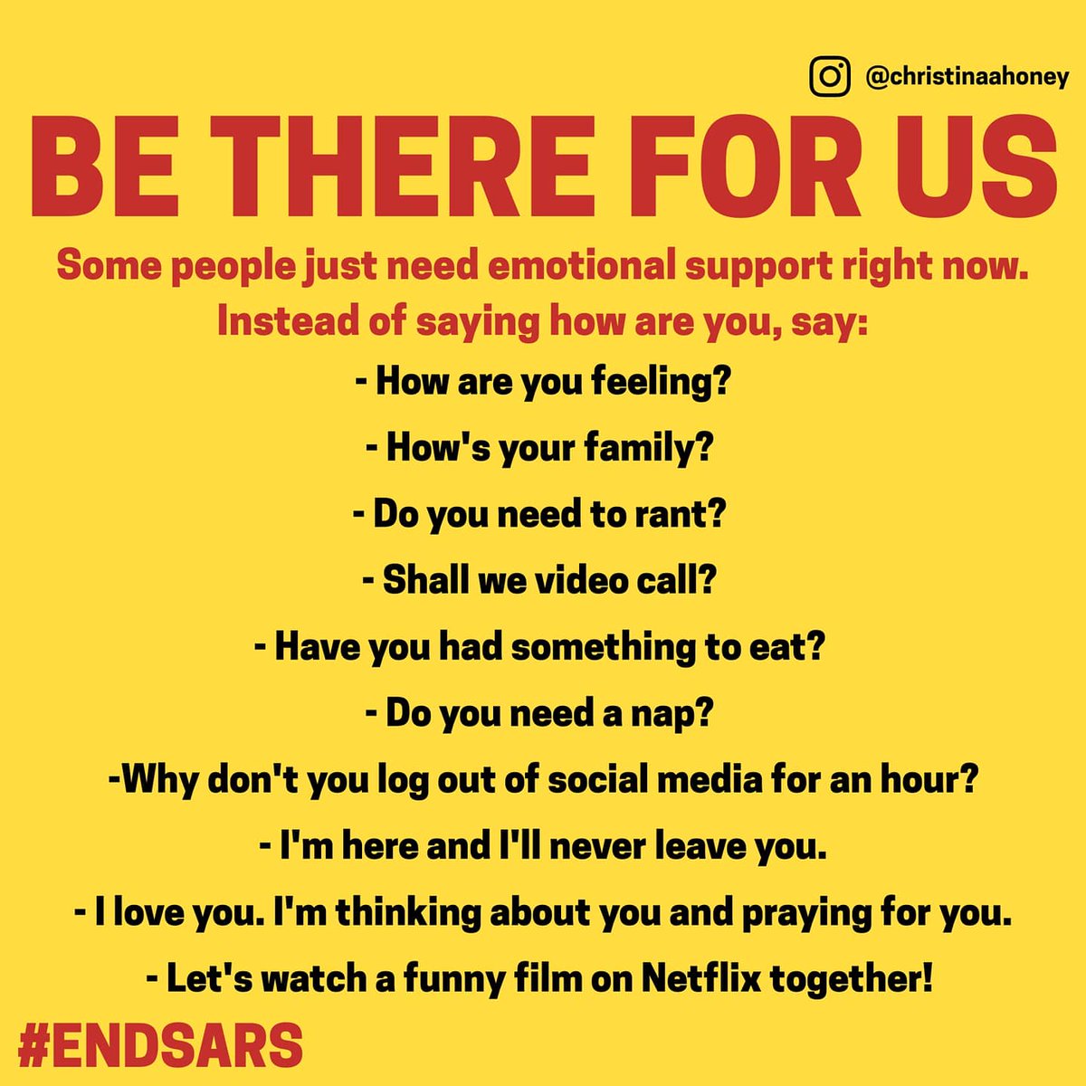 BE THERE FOR US Here are some things you can say other than "how are you" to Nigerians today.  #ENDSARS  