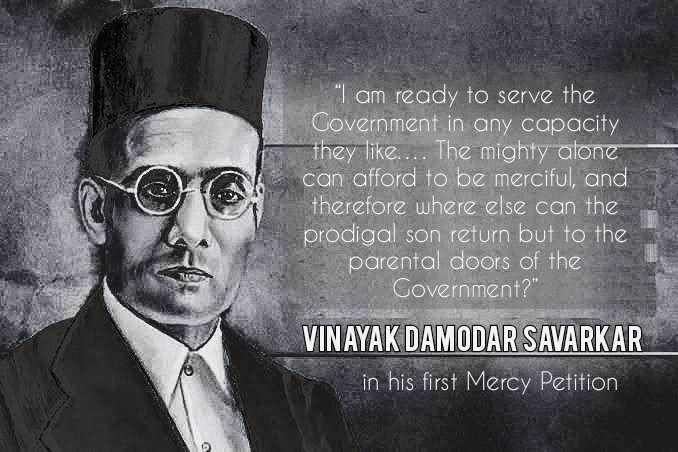 UNMASKING THE RSS/ RW ICONS:VINAYAK DAMODAR SAVARKAR"....but then I know also that every individual, however insignificant, is duty-bound to volunteer his or her best for the defence of that Kingdom.” Excerpts from the man's , they like to call Veer, 3rd mercy petition. +
